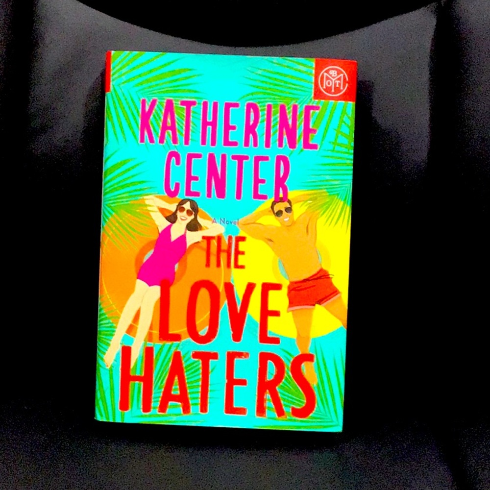 BOOK: The Love Haters Book by Katherine Center Hardcover BOTM
Romance